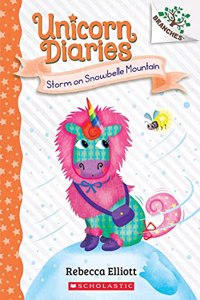 Unicorn Diaries #06 Storm On Snowbelle Mountain (A Branches Book)