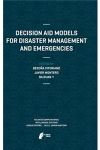 Decision Aid Models for Disaster Management and Emergencies