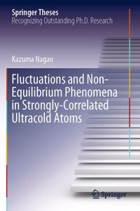 Fluctuations and Non-Equilibrium Phenomena in Strongly-Correlated Ultracold Atoms