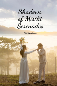 Shadows of Mistlit Serenades