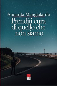 Prenditi cura di quello che non siamo