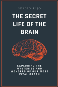 Secret Life of the Brain