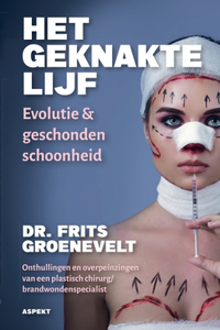 HET GEKNAKTE LIJF, Evolutie & Geschonden Schoonheid