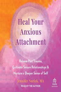 Heal Your Anxious Attachment