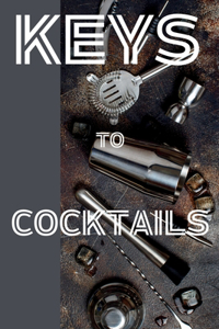Keys to Cocktails