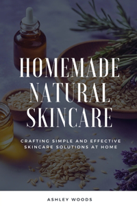 Homemade Natural Skincare