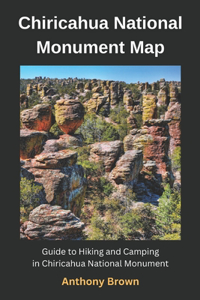 Chiricahua National Monument Map
