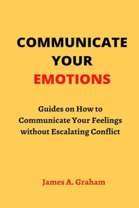 Communicate Your Emotions