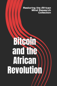 Bitcoin and the African Revolution
