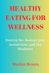 Healthy Eating for Wellness