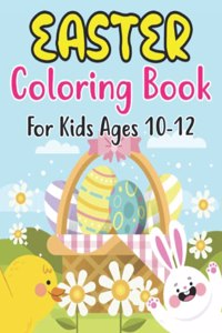 Easter Coloring Book For Kids Ages 10-12