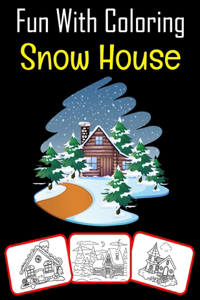 Fun with Coloring Snow House