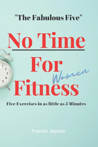 No Time For Fitness- Women