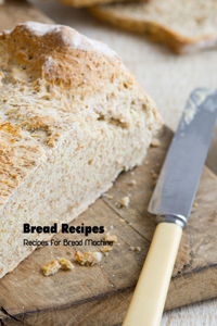 Bread Recipes