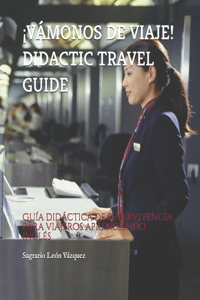 ¡Vámonos de viaje! Didactic travel guide