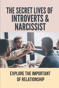 The Secret Lives Of Introverts & Narcissist