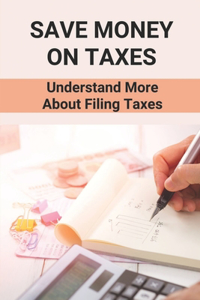Save Money On Taxes