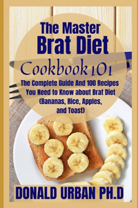 The Master Brat Diet Cookbook 101