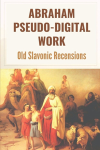 Abraham Pseudo-Digital Work