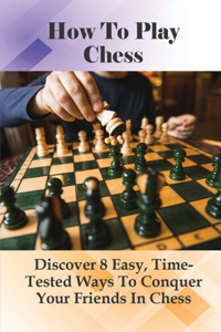 How To Play Chess