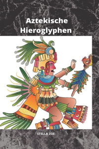 Aztekische Hieroglyphen