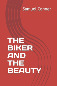 Biker and the Beauty
