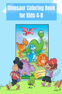 Dinosaur Coloring Book for Kids 4-8: Big Dinosaur Coloring Book with 40 Unique Illustrations Including T-Rex, Velociraptor, Triceratops, Stegosaurus, and More