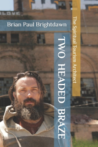 Two Headed Braze