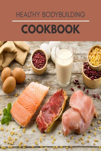 Healthy Bodybuilding Cookbook