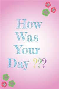 How Was Your Day?
