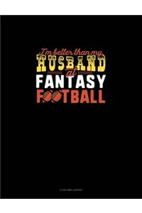 I'm Better Than My Husband At Fantasy Football