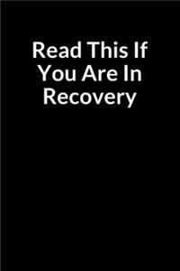 Read this If You Are in Recovery