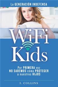 WiFi Kids: La Generación Indefensa