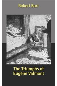 The Triumphs of Eugène Valmont