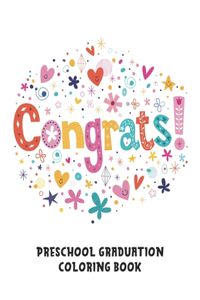 Congrats! Preschool Graduation Coloring Book