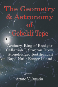 Geometry & Astronomy of Gobekli Tepe