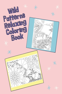 Wild Patterns Relaxing Coloring Book