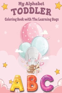 My Alphabet Toddler Coloring Book with The Learning Bugs