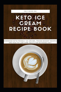 Keto Ice Cream Recipe Book