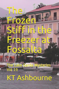 The Frozen Stiff in the Freezer at Fossalta