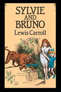 Sylvie and Bruno-Original Edition(Annotated)