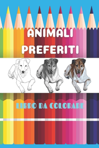 Animali Preferiti - Libro Da Colorare