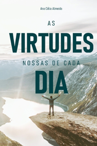 As virtudes nossas de cada dia