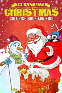 The Ultimate Christmas Coloring Book for Kids