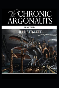 The Chronic Argonauts Illustrated