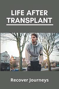 Life After Transplant