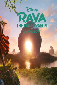 Raya And The Last Dragon - Coloring Book