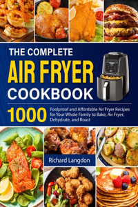 Complete Air Fryer Cookbook