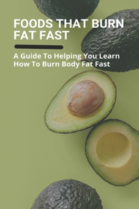 Foods That Burn Fat Fast