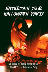 Entertain Your Halloween Party